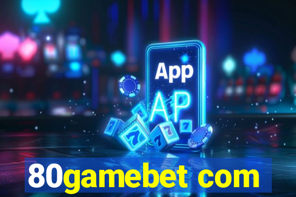 80gamebet com